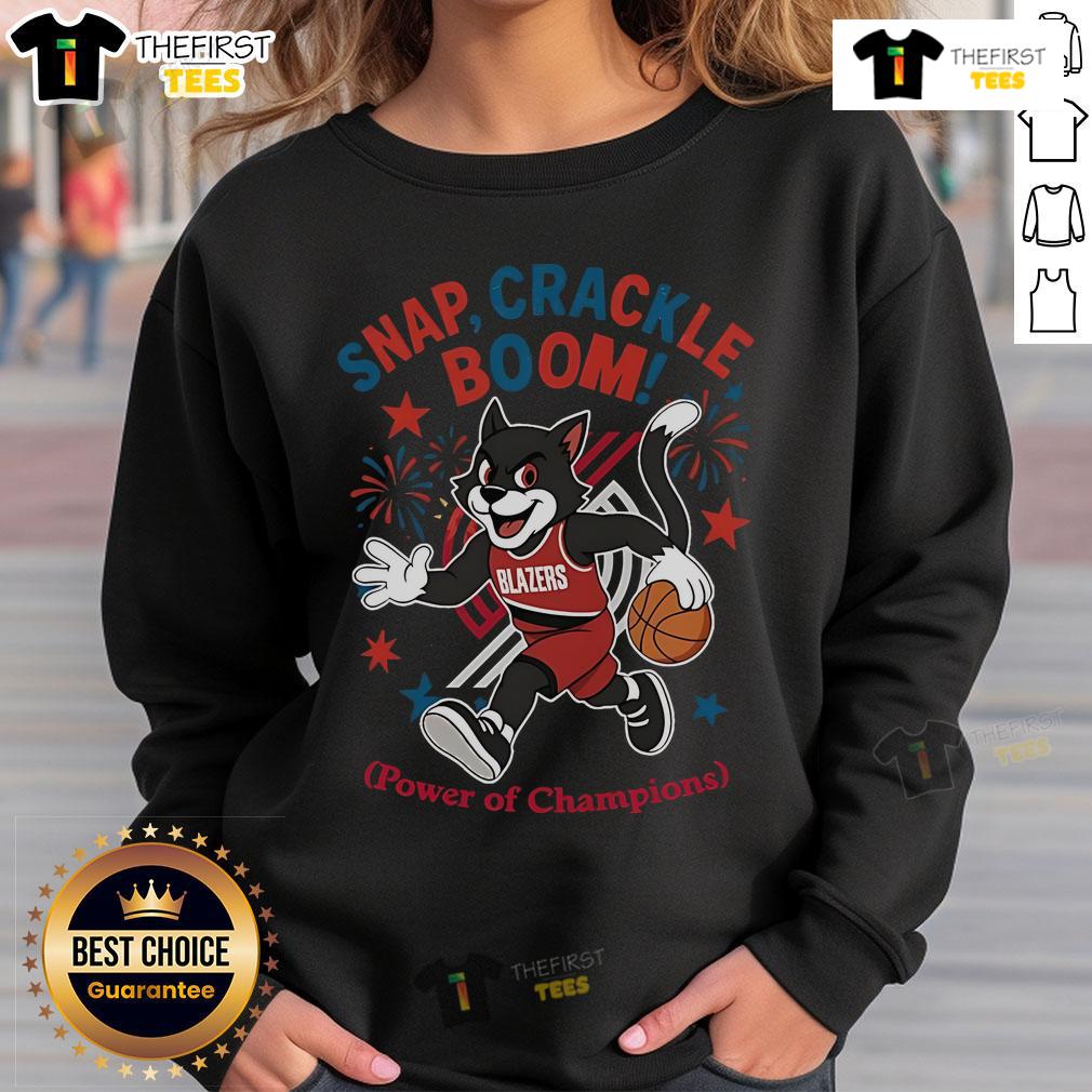 Official Portland Trail Blazers Snap Crackle Boom Power Of Champions Indepencence Day Sweatshirt Official Portland Trail Blazers Snap Crackle Boom Independence Day Sweatshirt featuring team logo and festive design.