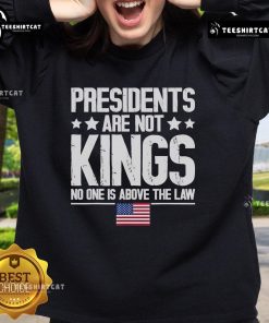 Official Presidents Are Not Kings sweatshirt featuring USA flag design, emphasizing no one is above the law in America.