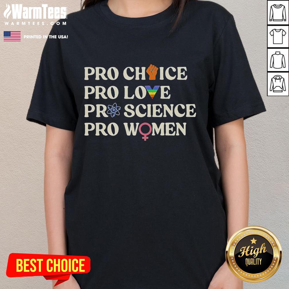 Official Pro Choice Pro Love Pro Science Pro Women Icons Ladies Tee Pro-Choice Pro-Love Pro-Science Pro-Women icons on a stylish ladies tee, promoting women's rights and empowerment.