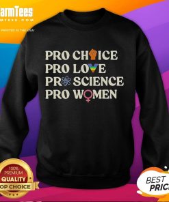 Alt Text: Cozy sweatshirt featuring Pro-Choice, Pro-Love, Pro-Science, and Pro-Women icons, perfect for advocates and allies.