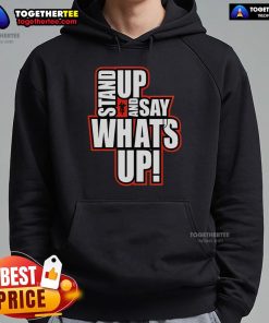 Official R-Truth Stand Up and Say What's Up Hoodie featuring bold graphics and a stylish design for wrestling fans.