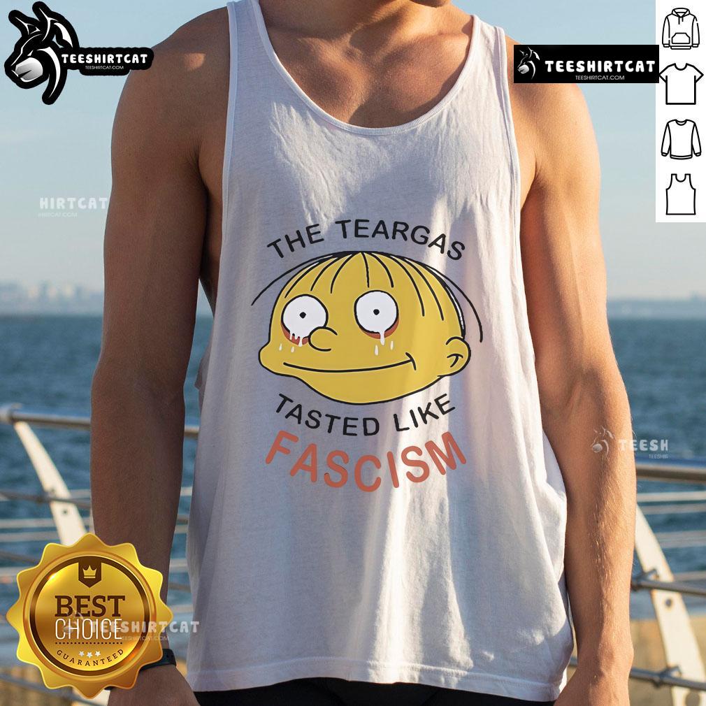 Official Ralph Wiggum The Teargas Tastes Like Fascism Tank Top Official Ralph Wiggum tank top featuring 'The Teargas Tastes Like Fascism' design, perfect for fans of The Simpsons.
