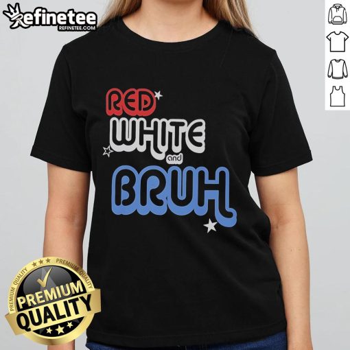 Official Red White and Bruh Ladies Tee featuring a stylish design perfect for casual wear and sports enthusiasts.