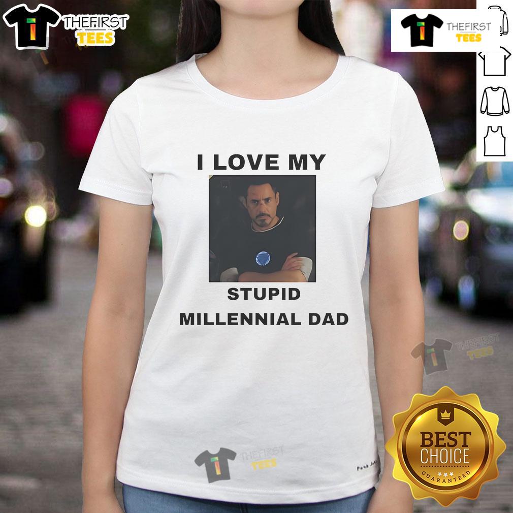 Official Robert Downey Jr. I Love My Stupid Millennial Dad Ladies Tee Official Robert Downey Jr. I Love My Stupid Millennial Dad Ladies Tee featuring a stylish design for fans.