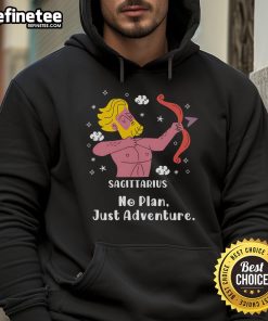 Official Sagittarius No Plan Just Adventure Hoodie with vibrant design, perfect for adventurous zodiac enthusiasts.