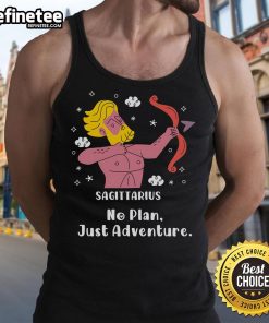 Official Sagittarius No Plan Just Adventure Tank Top featuring a stylish design for zodiac enthusiasts and adventure lovers.
