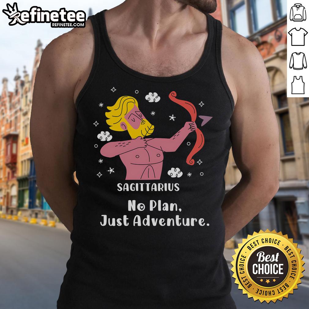 Official Sagittarius No Plan Just Adventure Tank Top Official Sagittarius No Plan Just Adventure Tank Top featuring a stylish design for zodiac enthusiasts and adventure lovers.
