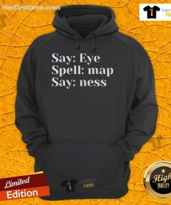 Official Say Eye Spell map Say-ness hoodie featuring a stylish design and vibrant colors, perfect for casual wear.