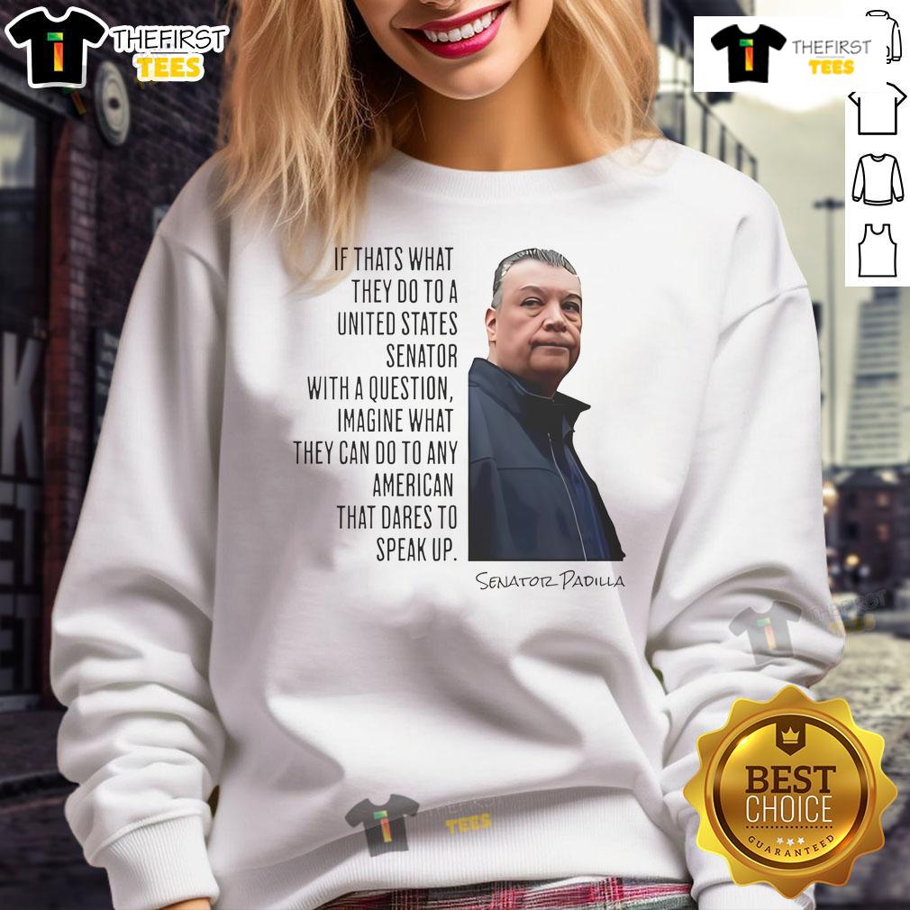 Official Senator Alex Padilla Quote Shirt Resist Loudly Advocate Sweatshirt Official Senator Alex Padilla quote sweatshirt featuring 'Resist Loudly' design for advocates and supporters.