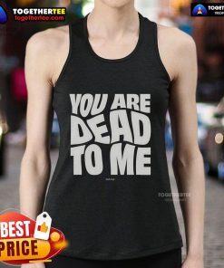 Official Shark Tank You Are Dead to Me Tank Top in black, perfect for fans of the show and casual wear.