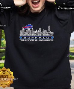 Buffalo Bills sweatshirt featuring 'Your Greatness Will Live On Forever' text against a skyline backdrop.