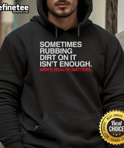 Official Sometimes Rubbing Dirt On It Isn't Enough Hoodie in black featuring a stylish design and cozy fit.