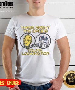 Official Star Wars 'These Aren't The Droids You're Looking For' T-Shirt featuring iconic design and humorous quote.