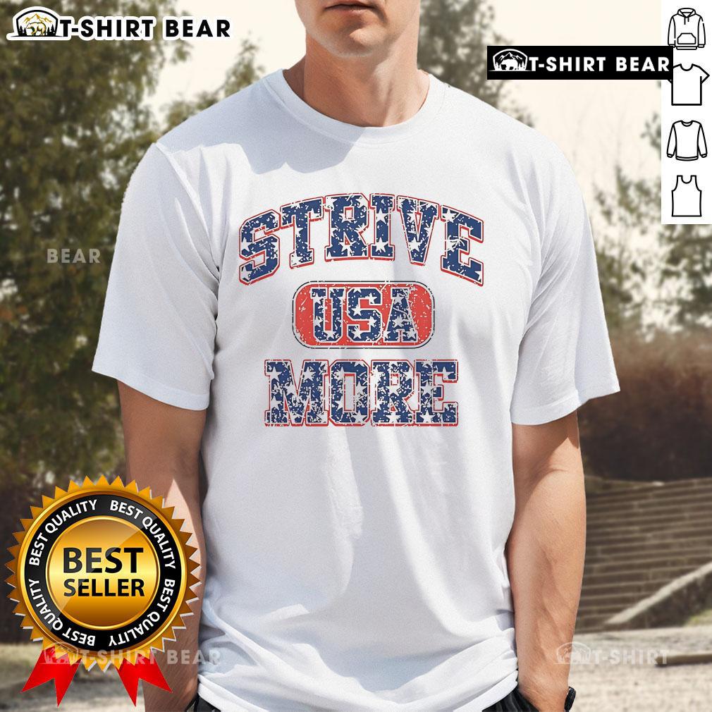 Official Strive Usa More T Shirt Official Strive USA More T-Shirt featuring a bold design and vibrant colors, perfect for casual wear and promoting positivity.