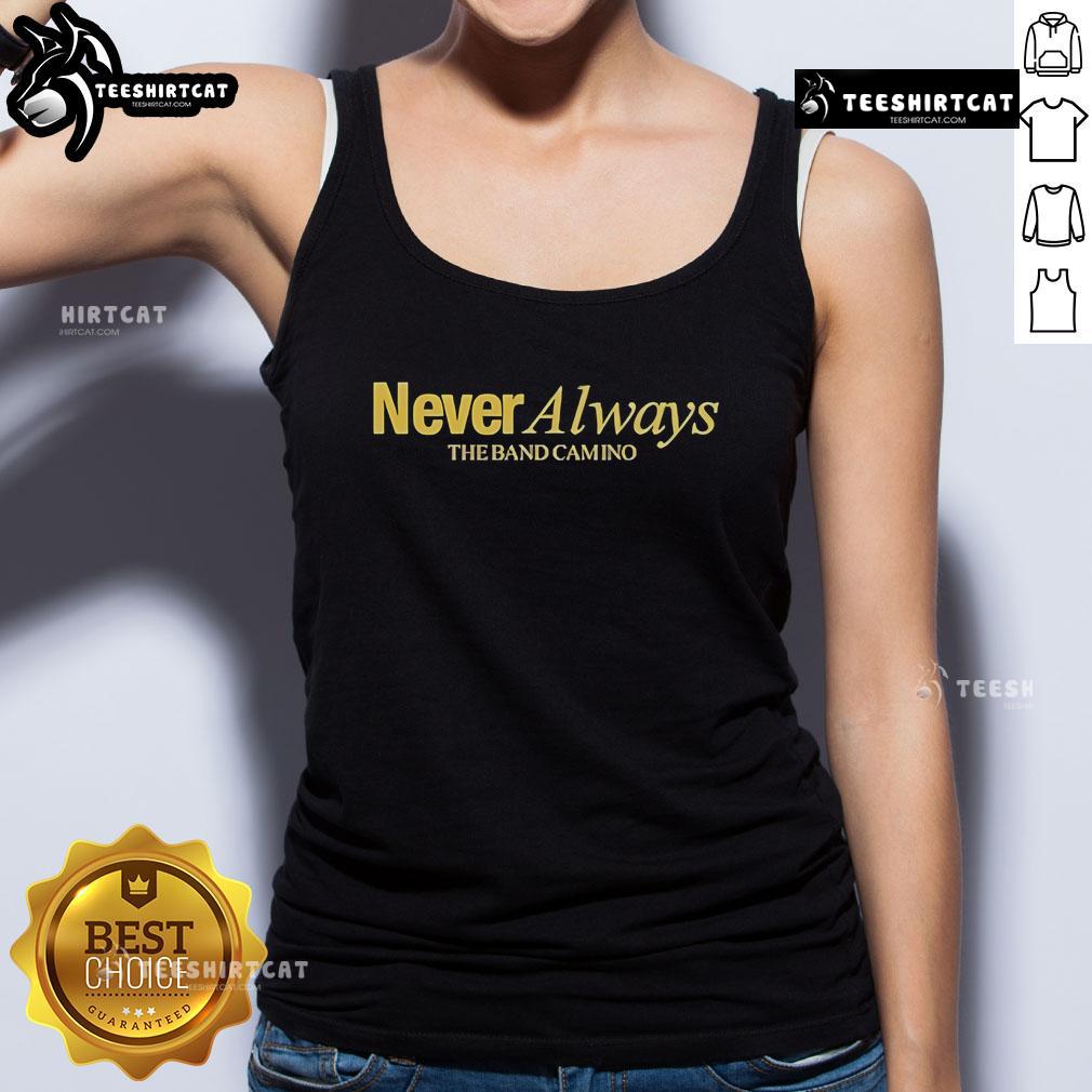 Official The Band Camino Neveralways Tank Top Official The Band Camino Neveralways Tank Top featuring stylish design and vibrant colors, perfect for fans and summer wear.