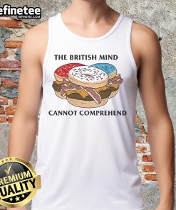 Official The British Mind Cannot Comprehend tank top featuring a bold graphic design in a stylish fit.