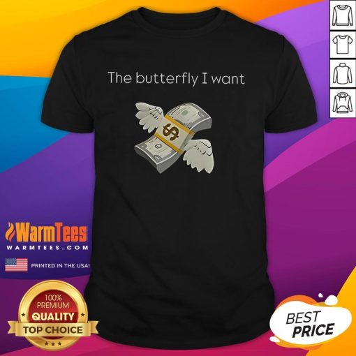 Alt Text: Official The Butterfly I Want T-Shirt featuring a vibrant butterfly graphic on a stylish, comfortable tee.