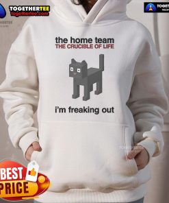 Official The Home Team The Crucible Of Life Im Freaking Out Hoodie in black, perfect for fans of the band.