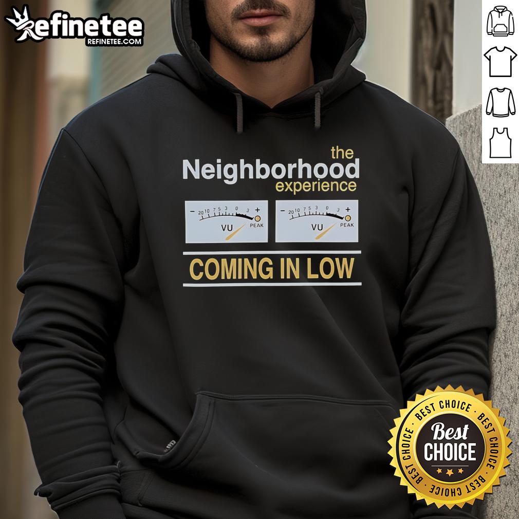 Official The Neighborhood Experience Coming In Low Hoodie Official The Neighborhood Experience Coming In Low hoodie featuring stylish design and vibrant colors for fans.