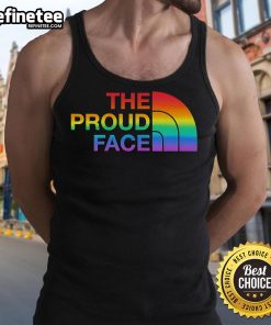 Official The Proud Face Pride LGBT Tank Top featuring vibrant rainbow colors and a bold pride message for LGBTQ+ support.