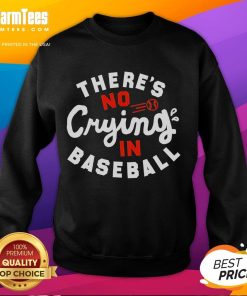 Official Theres No Crying In Baseball Sweatshirt in a stylish design, perfect for baseball fans and casual wear.