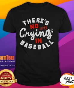 Official There's No Crying In Baseball T-Shirt featuring a bold graphic and soft fabric, perfect for baseball fans.