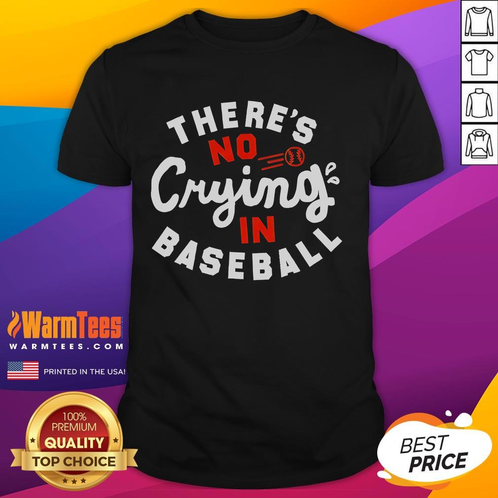 Official There'S No Crying In Baseball T Shirt Official There's No Crying In Baseball T-Shirt featuring a bold graphic and soft fabric, perfect for baseball fans.