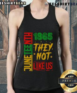 Official They Dont Like Us Juneteenth 1865 Pride Tank Top featuring bold graphics celebrating Juneteenth history and pride.