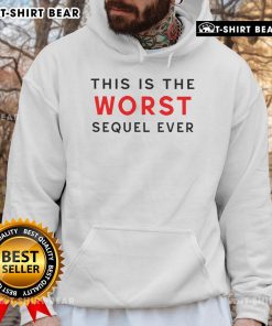 Official 'This Is The Worst Sequel Ever' hoodie featuring bold graphic design, perfect for fans of unique movie apparel.