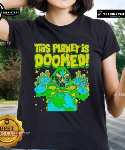 Alt Text: Official Doctor Doom Ladies Tee featuring 'This Planet Is Doomed' graphic, perfect for Marvel fans and stylish wear.