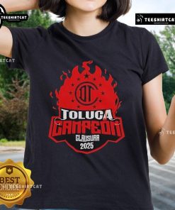 Official Toluca Campeon Clausura 2025 Ladies Tee featuring team colors and logo for fans and supporters.