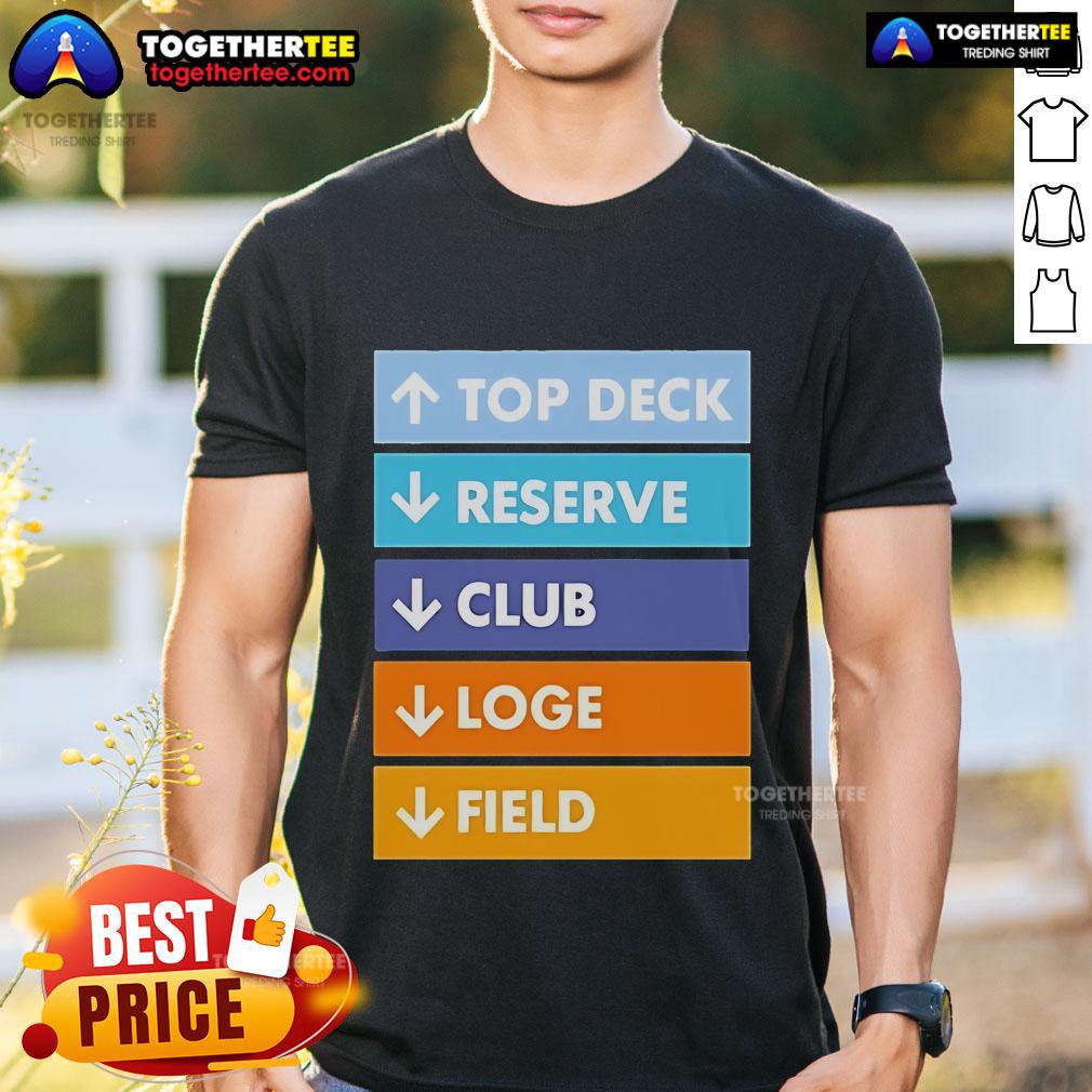 Official Top Deck Reserver Club Loge Field T Shirt Alt Text: Official Top Deck Reserver Club Loge Field T-Shirt featuring a sleek design and vibrant club logo. Ideal for fans!