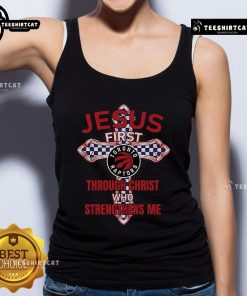 Official Toronto Raptors tank top featuring 'Jesus First Through Christ Who Strengthens Me' design for fans.
