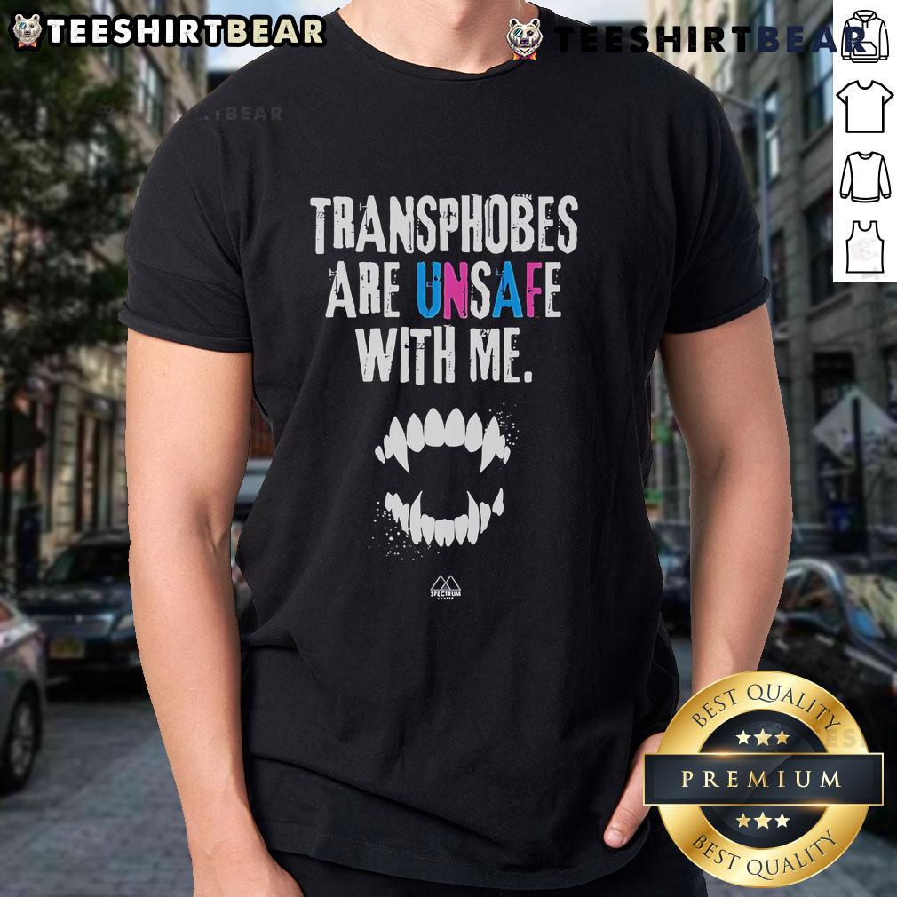 Official Transphobes Are Unsafe With Me T Shirt Official Transphobes Are Unsafe With Me T-Shirt design featuring bold text on a stylish graphic tee.