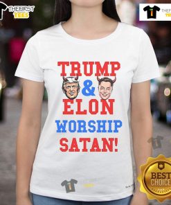 Official Trump and Elon Worship Satan Ladies Tee featuring bold graphics and satire on political figures.