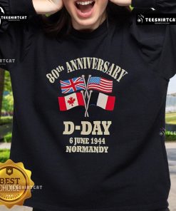 80th Anniversary D-Day sweatshirt featuring official UK, USA, Canada, and France flags from June 6, 1944, Normandy.
