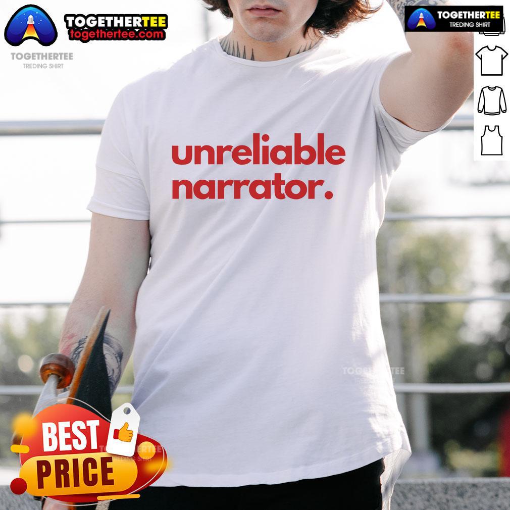 Official Unreliable Narrator T Shirt Official Unreliable Narrator T-Shirt featuring bold graphics and witty text, perfect for fans of literary humor.