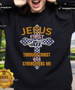 Official Utah Jazz sweatshirt featuring 'Jesus First, Through Christ Who Strengthens Me' design for fans and believers.