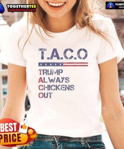 Vintage Funny Trump Taco Tee for Ladies - 'Trump Always Chickens Out' graphic design featuring tacos and humor.
