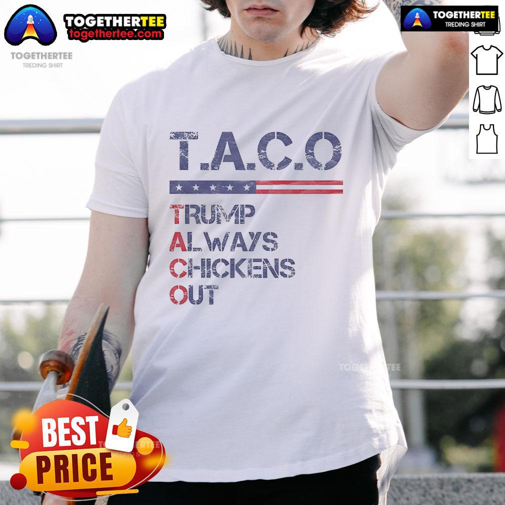 Official Vintage Funny Trump Taco Trump Always Chickens Out Tacos T Shirt Alt Text: Official Vintage Funny Trump Taco T-Shirt featuring humorous design with Trump and tacos for taco lovers and fans.