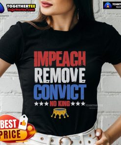 Official vintage Impeach Remove Convict gift for ladies, featuring 'No Kings Since 1776' protest design on a tee.