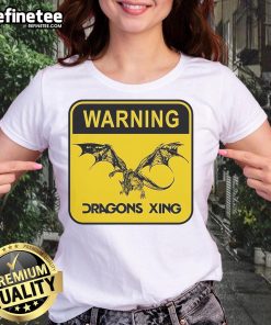 Official Warning: Dragons Xing Ladies Tee featuring a playful dragon crossing sign design for fantasy lovers.
