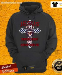 Alt Text: Official Washington Nationals hoodie with Jesus First, Through Christ Who Strengthens Me design, perfect for fans.