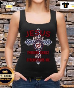 Official Washington Nationals Jesus First Tank Top featuring 'Through Christ Who Strengthens Me' design
