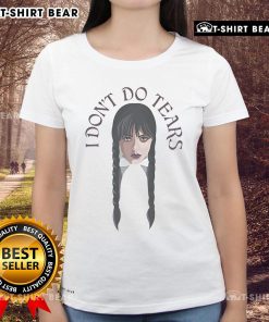 Official Wednesday I Don't Do Tears ladies tee featuring a stylish design perfect for fans of the show.