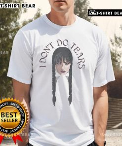 Official Wednesday I Don't Do Tears T-Shirt featuring a stylish design perfect for fans of the series.