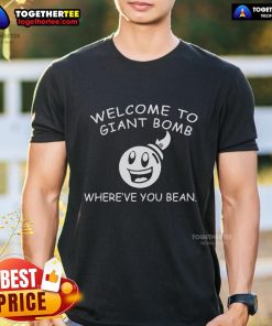 Official Welcome To Giant Bomb Where'Ve You Bean T-Shirt featuring vibrant design and bold graphics for fans.
