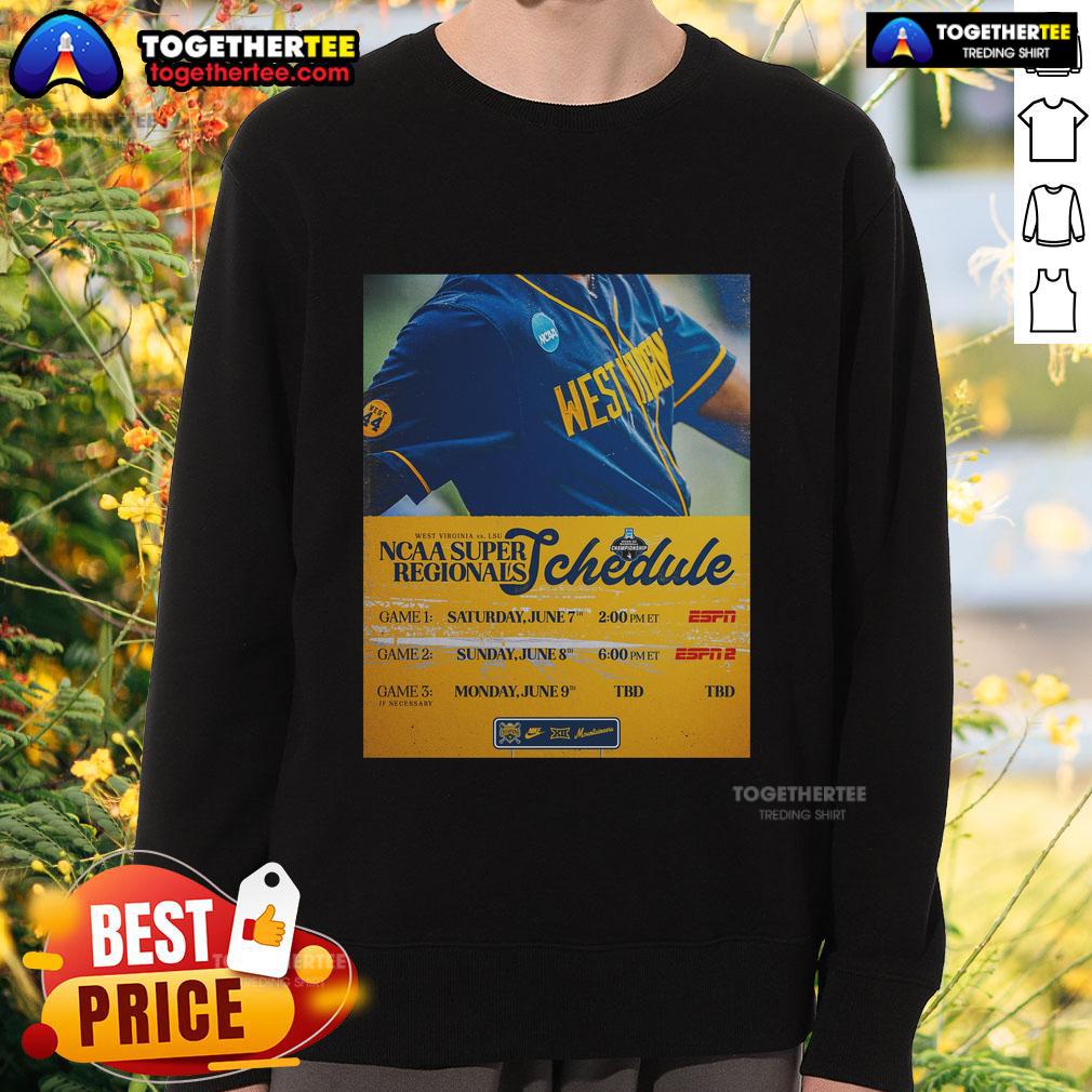Official West Virginia Mountaineers Vs LSU NCAA Super Regionals Schedule Sweatshirt Official West Virginia Mountaineers vs LSU NCAA Super Regionals schedule sweatshirt featuring team logos and game dates.
