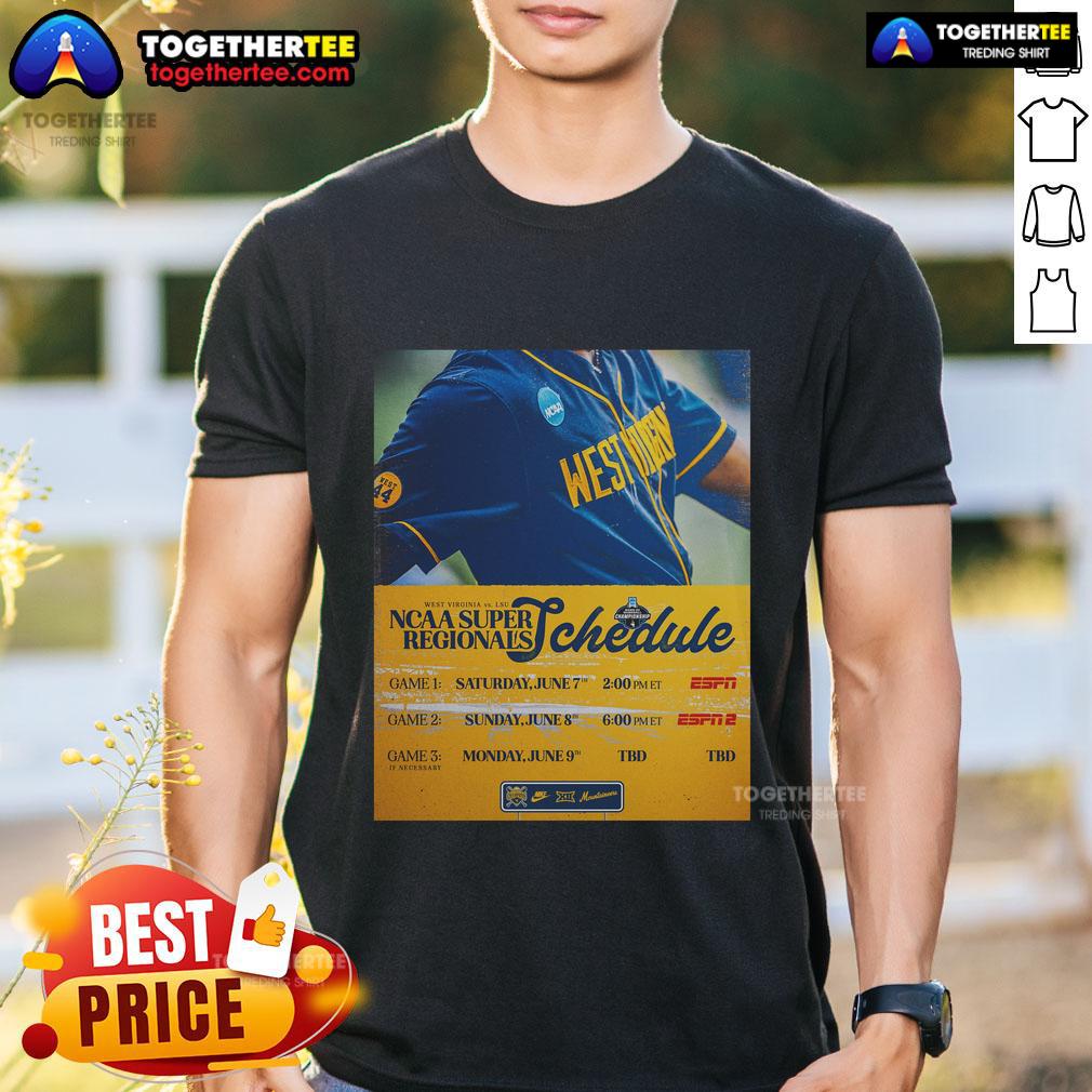 Official West Virginia Mountaineers Vs LSU NCAA Super Regionals Schedule T-Shirt Alt Text: Official West Virginia Mountaineers vs LSU NCAA Super Regionals schedule t-shirt featuring team logos and game dates.