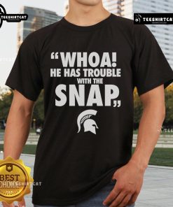 Alt Text: Official Whoa He Has Trouble With The Snap Michigan Jalen Watts T-Shirt showcasing vibrant design and Michigan colors.